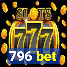 796 bet